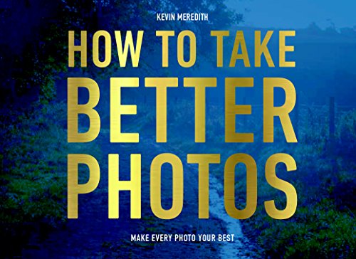 Beispielbild fr How to Take Better Photos zum Verkauf von WorldofBooks