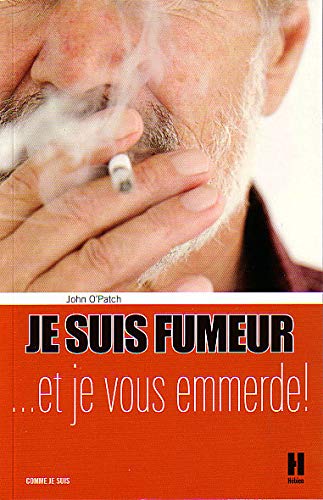 Beispielbild fr Je suis fumeur. et je vous emmerde ! zum Verkauf von Ammareal