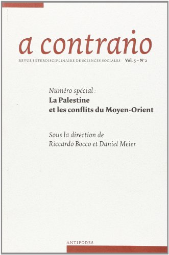 Beispielbild fr A CONTRARIO, VOL. V/N 2. NUMERO SPECIAL : LA PALESTINE ET LES CONFLIT S DU MOYEN-ORIENT zum Verkauf von LiLi - La Libert des Livres