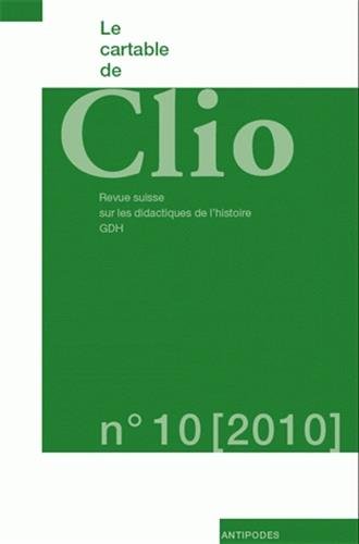 Beispielbild fr Le cartable de Clio, N 10, 2010 : [Broch] AUTEURS DIVERS zum Verkauf von BIBLIO-NET