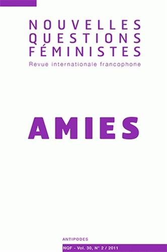 9782889010707: Nouvelles Questions Feministes, Vol. 30(2)/2011. Amies