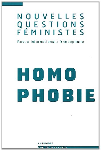 Beispielbild fr Nouvelles Questions Feministes, Vol. 31(1)/2012. Homophobie zum Verkauf von Librairie Th  la page