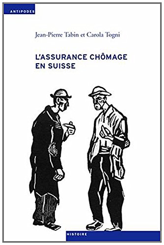 Beispielbild fr L'assurance ch mage en Suisse - une sociohistoire (1924-1982) (HISTOIRE (ANTIP) zum Verkauf von WorldofBooks