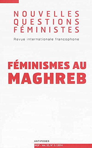 9782889011056: Nouvelles Questions Feministes, Vol. 33(2)/2014. Feminismes au Maghre B