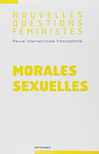 Beispielbild fr Nouvelles Questions Feministes, Vol. 35(1)/2016. Morales Sexuelles zum Verkauf von Ammareal