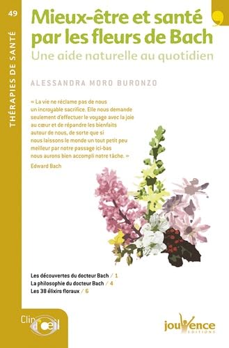 Imagen de archivo de n49 Mieux-tre et sant par les fleurs de bach MORO BURONZO, ALESSANDRA a la venta por BIBLIO-NET