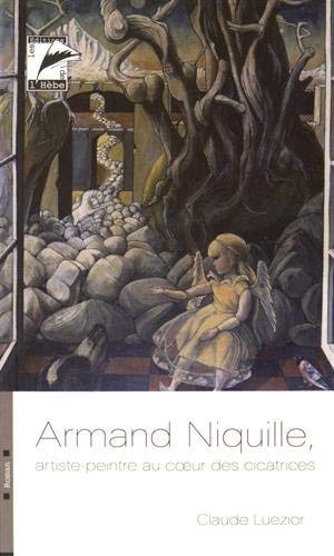Beispielbild fr Armand Niquille, artiste peintre au coeur des cicatrices zum Verkauf von Ammareal