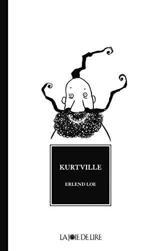 Stock image for Kurtville [Paperback] Loe, Erlend; Hiorthoy, Kim and Coursaud, Jean-Baptiste for sale by LIVREAUTRESORSAS