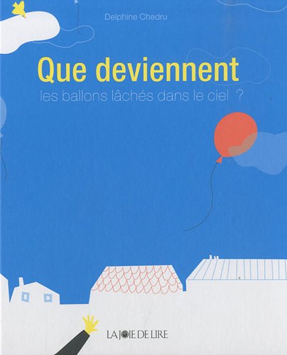 9782889080526: QUE DEVIENNENT LES BALLONS LACHES DANS LE CIEL ?