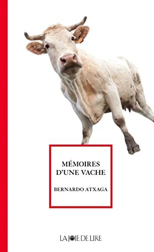 MEMOIRES D'UNE VACHE (9782889081080) by ATXAGA, Bernardo