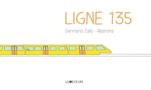 Beispielbild fr Ligne 135 zum Verkauf von Ammareal