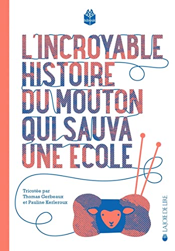 Stock image for L'INCROYABLE HISTOIRE DU MOUTON QUI SAUVA UNE ECOLE for sale by WorldofBooks