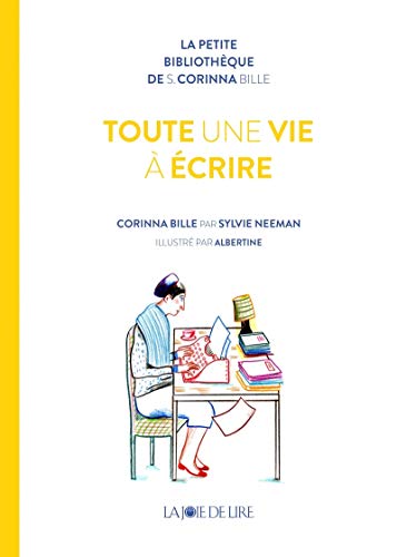 Beispielbild fr Toute une vie  crire : Corinna Bille par Sylvie Neeman zum Verkauf von medimops