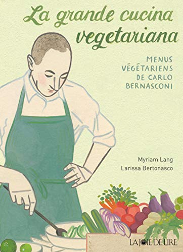 Stock image for La Grande Cucina Vegetariana : Les Menus Vgtariens De Carlo Bernasconi for sale by RECYCLIVRE