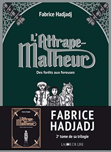 Beispielbild fr L'attrape-malheur, Tome 2 : Des forts aux foreuses zum Verkauf von medimops