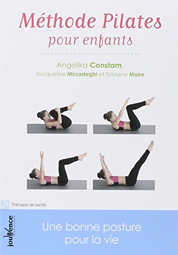 9782889112722: Mthode pilates pour enfants: Une bonne posture pour la vie