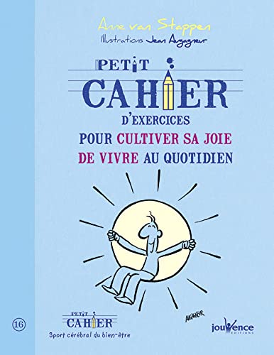 Beispielbild fr Petit cahier d'exercices pour cultiver sa joie de vivre au quotidien zum Verkauf von medimops