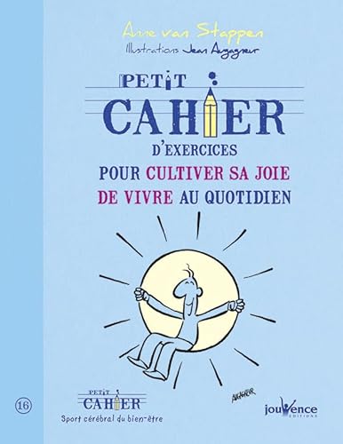 Imagen de archivo de Petit cahier d'exercices pour cultiver sa joie de vivre au quotidien a la venta por medimops