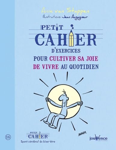 Stock image for Petit cahier d'exercices pour cultiver sa joie de vivre au quotidien for sale by medimops