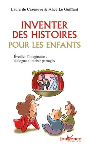 Stock image for Inventer des histoires pour les enfants : Eveiller l'imaginaire : dialogue et plaisir partag s for sale by WorldofBooks