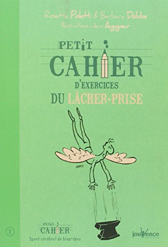 Beispielbild fr Petit cahier d'exercices du lcher-prise zum Verkauf von Ammareal