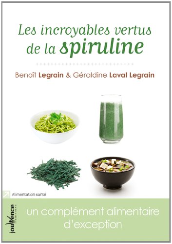 Beispielbild fr Les incroyables vertus de la spiruline zum Verkauf von Ammareal