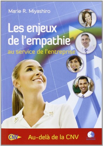 9782889114771: Les enjeux de l'empathie au service de l'entreprise: Au-del de la CNV