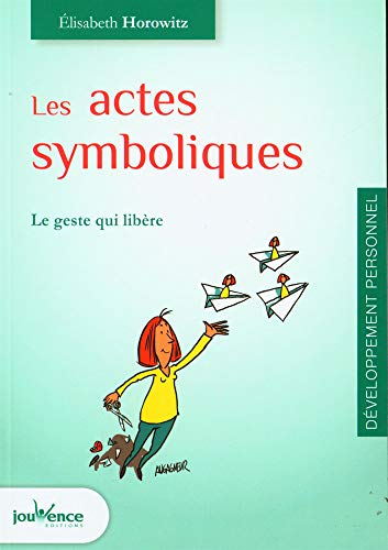 Beispielbild fr Les actes symboliques : Le geste qui lib re zum Verkauf von Goldstone Books