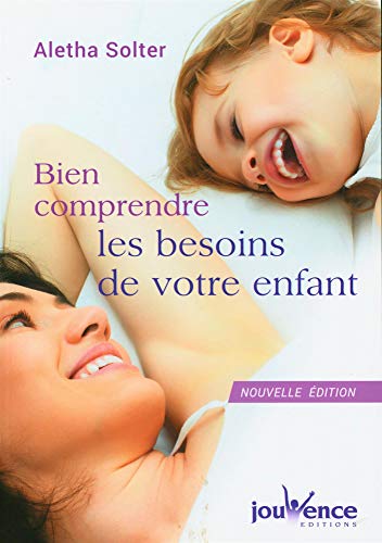 Stock image for Bien comprendre les besoins de votre enfant for sale by Ammareal