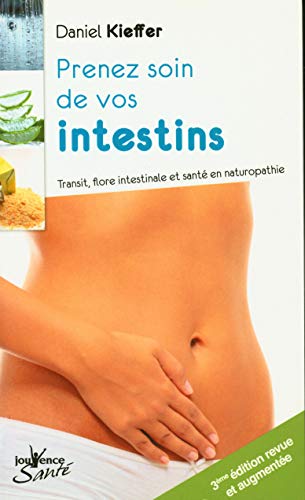 9782889116355: Prenez soin de vos intestins: Transit, flore intestinale et sant en naturopathie