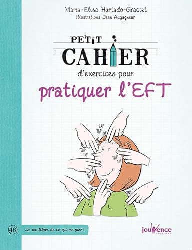 Stock image for Petit cahier d'exercices pour pratiquer l'EFT for sale by medimops