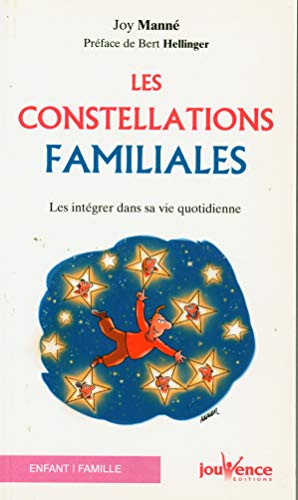 Stock image for Les constellations familiales: int grer la sagesse des constellations familiales dans sa vie quotidienne for sale by ThriftBooks-Dallas