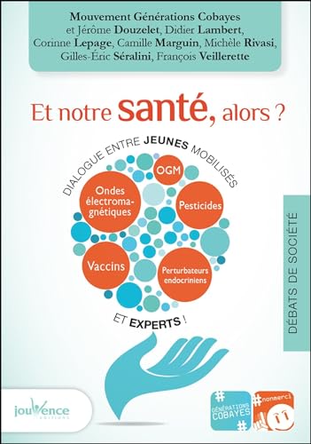 Stock image for Et notre sant alors ? : Perturbateurs endocriniens, ondes lectromagntiques, pesticides, vaccins, OGM for sale by Ammareal
