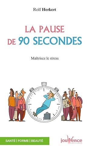 Beispielbild fr La pause de 90 secondes : Evacuer le stress pour tre efficace zum Verkauf von medimops