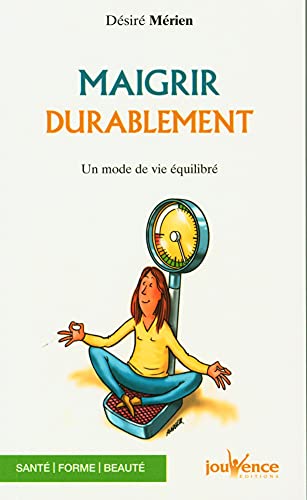 9782889116676: Maigrir durablement: Un mode de vie quilibr