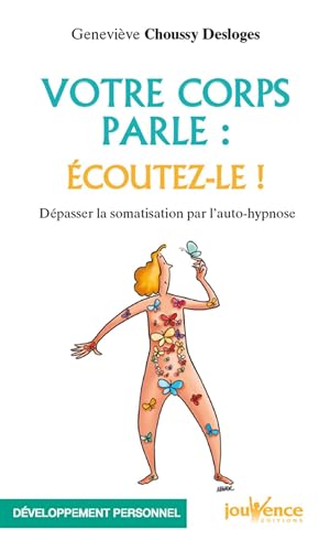 9782889116683: Votre corps parle : coutez-le !: Dpasser la somatisation par l'auto-hypnose