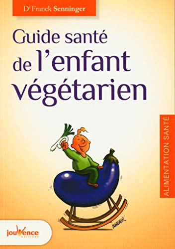 Beispielbild fr Guide de sant de l'enfant vgtarien zum Verkauf von Librairie Th  la page