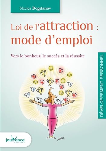 Stock image for Loi de l'attraction : mode d'emploi : Vers le bonheur, le succs et la russite for sale by medimops