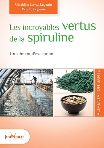 Beispielbild fr Les incroyables vertus de la spiruline zum Verkauf von Ammareal