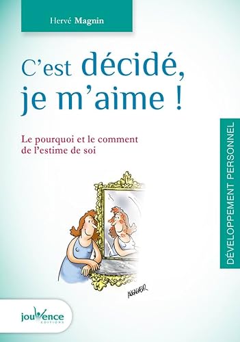Stock image for C'est dcid : Je m'aime ! for sale by books-livres11.com