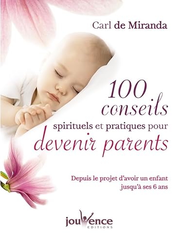 9782889117505: Cent conseils spirituels et pratiques pour devenir parents