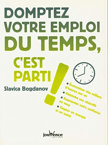 Stock image for Domptez Votre Emploi du Temps C'Est Parti ! for sale by medimops