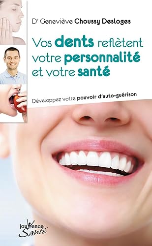 Beispielbild fr Vos dents refltent votre personnalit et votre sant zum Verkauf von Ammareal