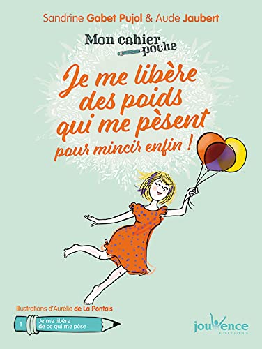 Stock image for Mon cahier poche : Je me libre des poids qui me psent pour mincir enfin ! for sale by Ammareal