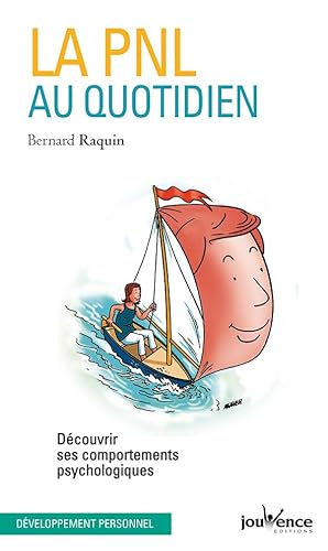 Beispielbild fr La PNL au quotidien : Dcouvrir ses comportements psychologiques zum Verkauf von medimops