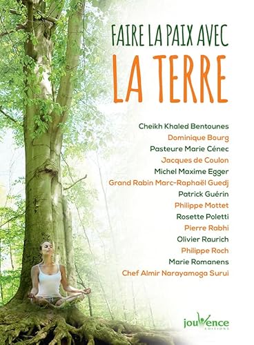 Beispielbild fr Faire La Paix Avec La Terre zum Verkauf von RECYCLIVRE