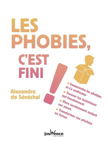 Stock image for Les phobies, c'est fini ! for sale by medimops