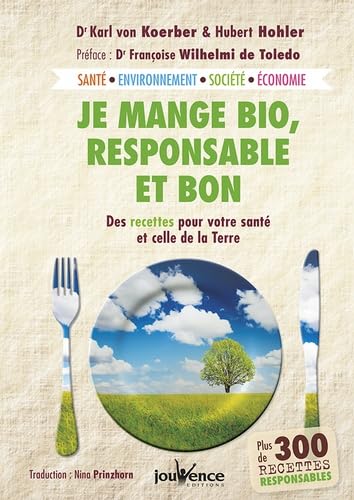 Beispielbild fr Je Mange Bio, Responsable Et Bon : Des Recettes Pour Votre Sant Et Celle De La Terre : Sant, Envir zum Verkauf von RECYCLIVRE
