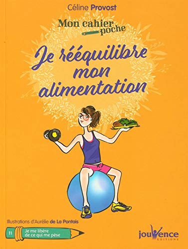 Beispielbild fr Je r  quilibre mon alimentation (Mon cahier poche) zum Verkauf von WorldofBooks