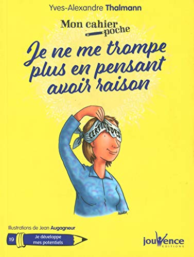 Stock image for Mon cahier poche : Je ne me trompe plus en pensant avoir raison for sale by La Plume Franglaise